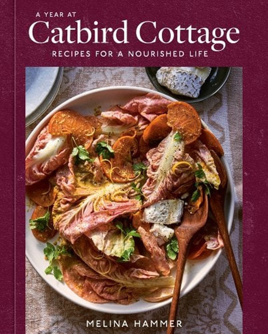 Home & Lifestyle Ten Speed Press Cookbooks | A Year At Catbird Cottage: Recipes For A Nourished Life